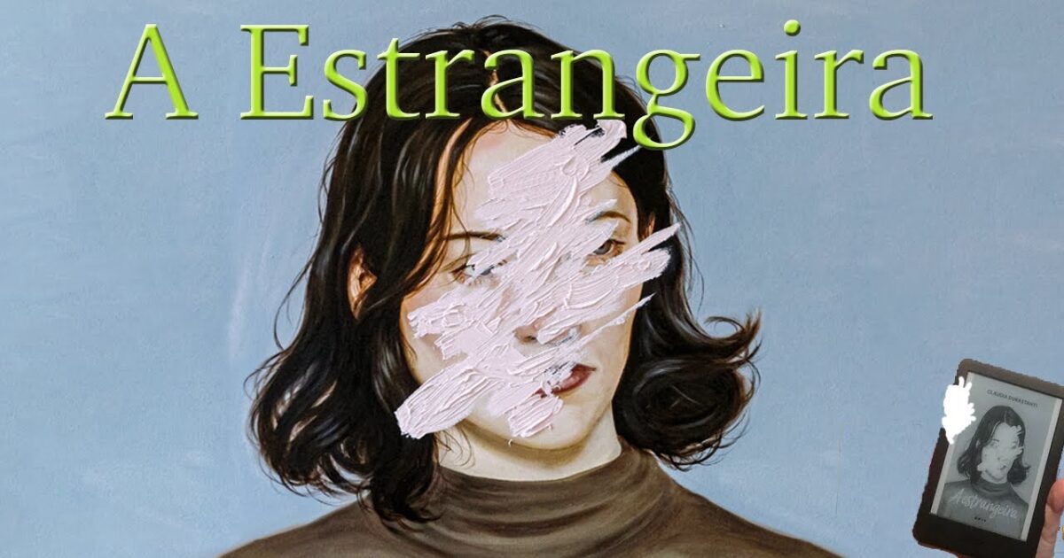 CACHÉ-INDICA: A Estrangeira (2019), de Claudia Durastanti